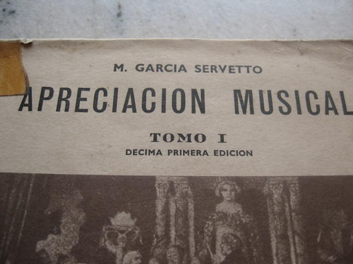 Apreciación Musical Tomos I Y Ii. García Serveto. Música.