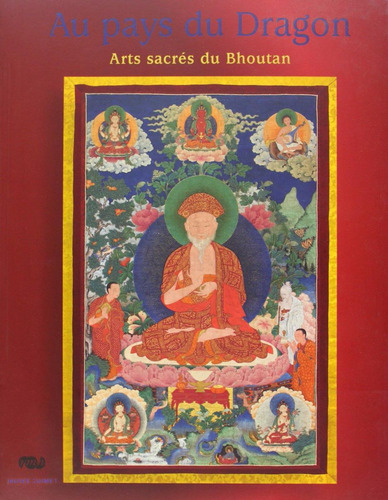Au Pays Du Dragon - Arts Sacrés Du Bhoutan - Catálogo