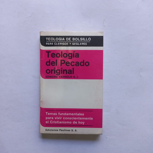 La Teología Del Pecado Original - Edward Yarnold S. J.