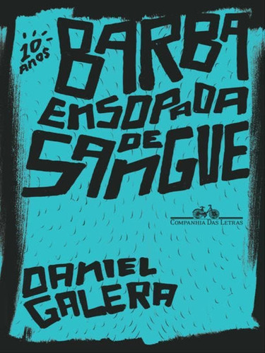 Barba Ensopada De Sangue (edição Especial De 10 Anos), De Galera, Daniel. Editora Companhia Das Letras, Capa Mole Em Português