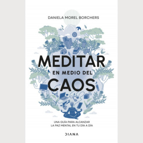 Meditar En Medio Del Caos, Libro, Daniela Morel