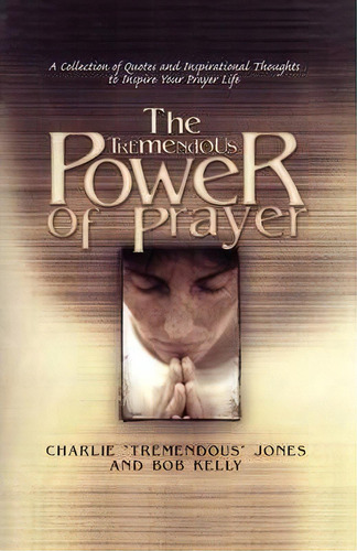 The Tremendous Power Of Prayer, De Charlie Jones. Editorial Howard Books, Tapa Blanda En Inglés, 2009