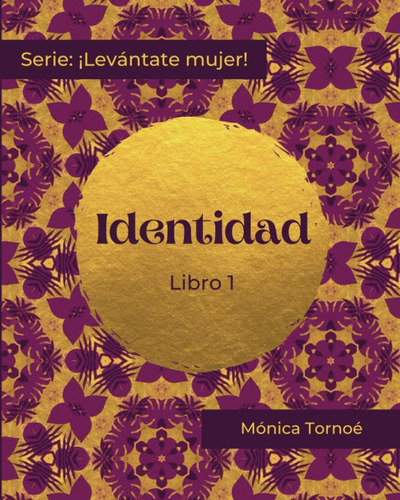 Libro Identidad Libro 1 (¡levántate Mujer!) (spanish Editio