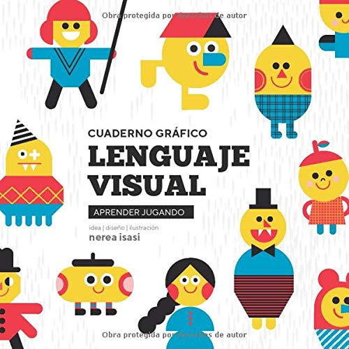 Cuaderno Grafico Lenguaje Visual: Aprender Jugando