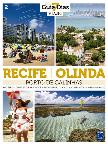 Coleção Guia 7 Dias Volume 2: Recife, Olinda e Porto de Galinhas, de a Europa. Editora Europa Ltda., capa mole em português, 2016