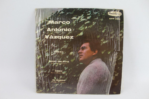 E734 Marco Antonio Vazquez - Poema / Angel Celeste 45 Rpm Ep
