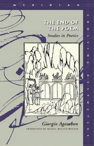The End Of The Poem : Studies In Poetics, De Giorgio, Agamben. Editorial Stanford University Press, Tapa Blanda En Inglés