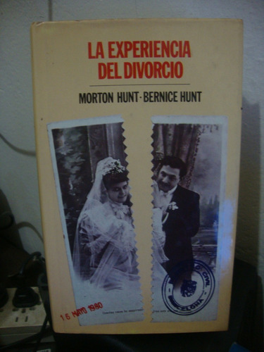 La Experiencia Del Divorcio - Morton Y Bernice Hunt