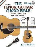 Libro The Tenor Guitar Chord Bible : Dgbe Chicago Tuning ...