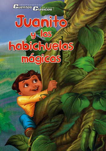 Cuentos Clásicos: Juanito Y Las Habichuelas Mágicas, de Varios autores. Serie Cuentos Clásicos: Aladino Editorial Silver Dolphin (en español), tapa blanda en español, 2020