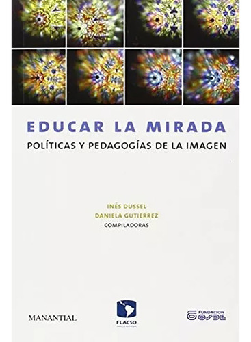 Educar La Mirada - Dussel - Manantial - #d