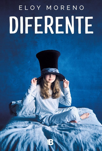 Diferente, De Eloy Moreno. Editorial Penguin Random House, Tapa Blanda, Edición 2022 En Español