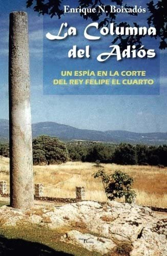 Libro: La Columna Del Adiós: Un Espía En La Corte Del Rey El