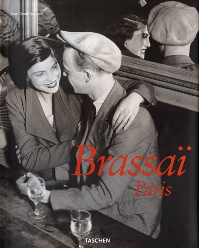 Brassai Paris - Gilberte Brassaï / Gautrand - Ed. Taschen