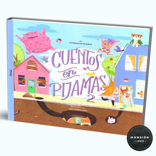 Libro Cuentos En Pijamas 2 Florencia Suarez Sanfelippo Orsai