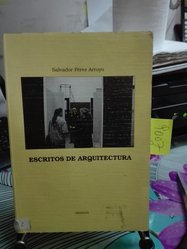 Escritos De Arquitectura // Salvador Pérez