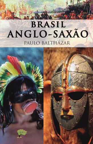 Brasil Anglo-saxão, De Paulo Cesar Balthazar