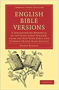 English Bible Versions A Tercentenary Memorial Of The King J