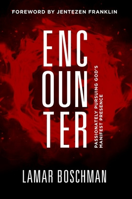 Libro Encounter: Passionately Pursuing God's Manifest Pre...