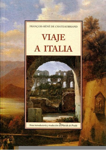 Viaje A Italia, Francois Rene De Chateaubriand, Olañeta