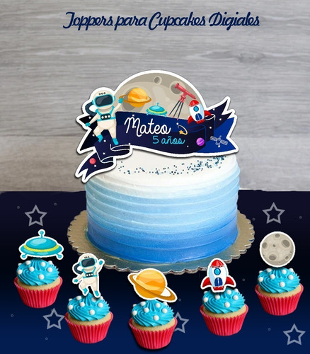 Imagen 1 de 1 de Kit Imprimible Astronauta - Galaxia Topper Torta Y Cupcakes
