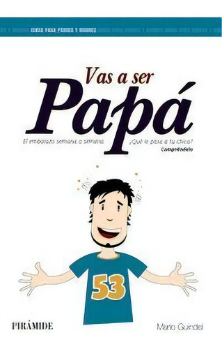 Vas A Ser Papãâ¡, De Guindel, Mario. Editorial Ediciones Pirámide, Tapa Blanda En Español
