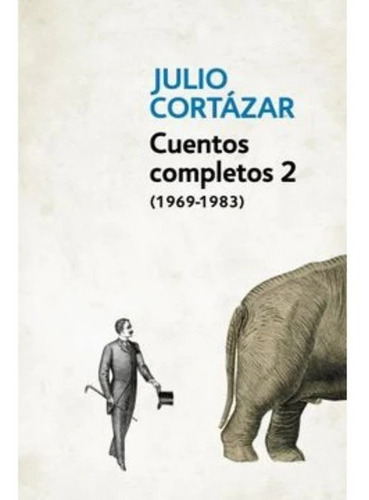 Imagen 1 de 3 de Cuentos Completos Ii / Julio Cortazar