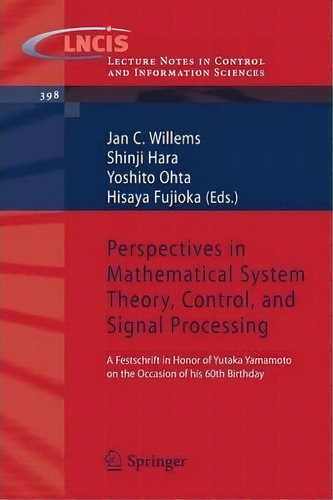 Perspectives In Mathematical System Theory, Control, And Signal Processing, De Shinji Hara. Editorial Springer Verlag Berlin Heidelberg Gmbh Co Kg, Tapa Blanda En Inglés