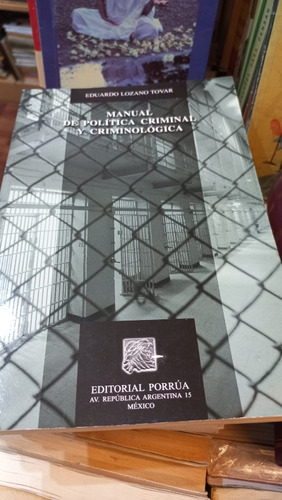 Manual De Política Criminal Y Criminológica E. Lozano Tovar