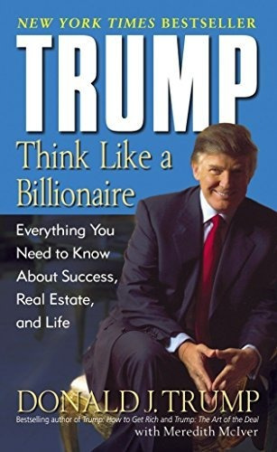 Libro Trump: Think Like A Billionaire : Everything You Need