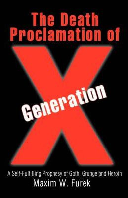 Libro The Death Proclamation Of Generation X - Maxim W Fu...