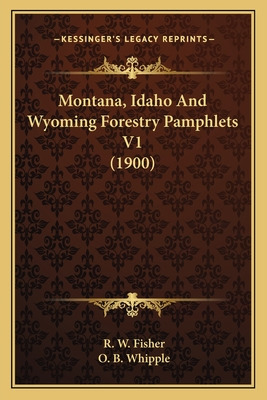 Libro Montana, Idaho And Wyoming Forestry Pamphlets V1 (1...