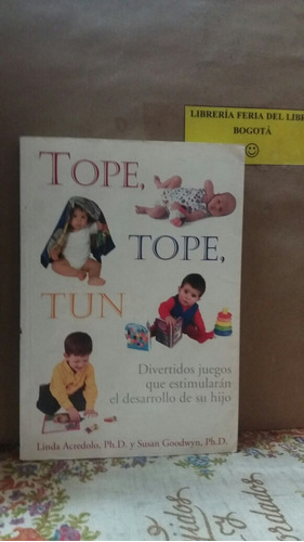 Tope Tope Tun - Libro - Manual - Linda Acredolo - Norma
