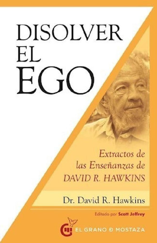 Disolver El Ego, Realizar El Ser - David R. Hawkins