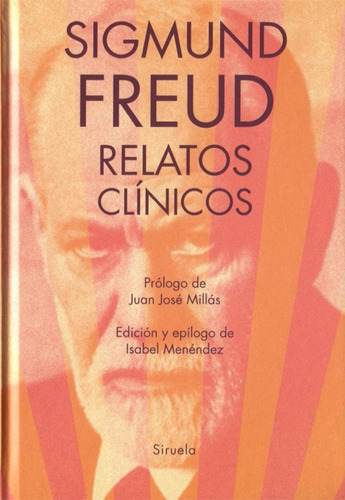 Relatos Clínicos Sigmund Freud Ed. Siruela