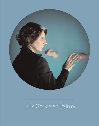 Luis Gonzalez Palma - Gonzalez Palma,luis