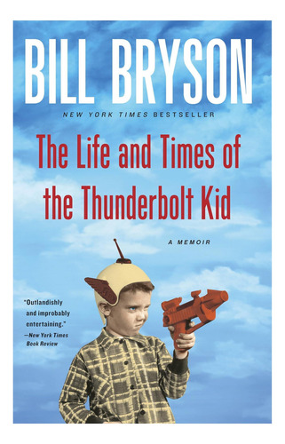 Libro: La Vida Y Los Tiempos Del Thunderbolt Kid: Una Memori
