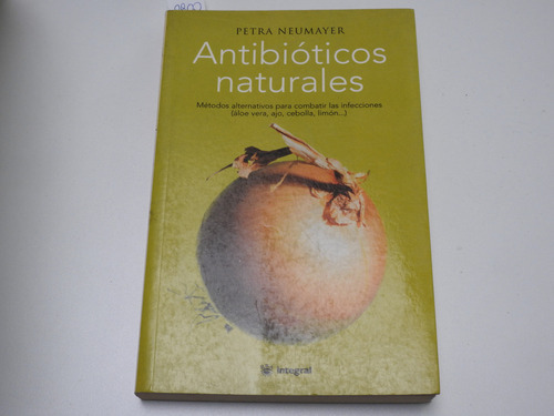Antibioticos Naturales. Petra Neumayer - L601 