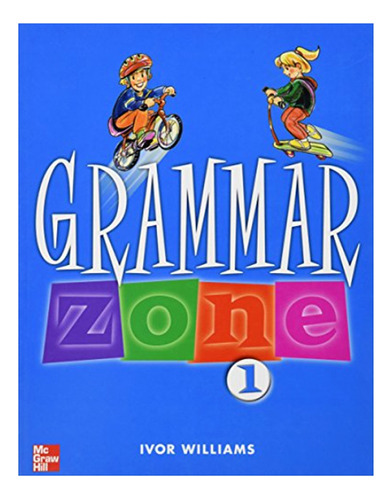 Grammar Zone 1 - Ivon Williams - Mc Graw Hill - Idiomas