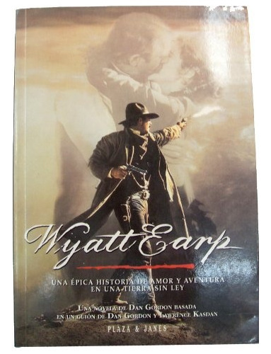 Wyatt Earp, De Gordon, Dan. Serie N/a, Vol. Volumen Unico. Editorial Plaza Y Janes, Tapa Blanda, Edición 1 En Español