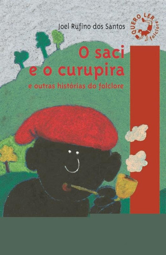 O Saci e o Curupira, de Santos, Joel Rufino dos. Quero ler Editorial Somos Sistema de Ensino, capa mole em português, 2000