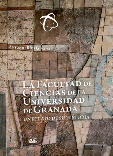 Libro La Facultad De Ciencias De La Universidad De Granad...