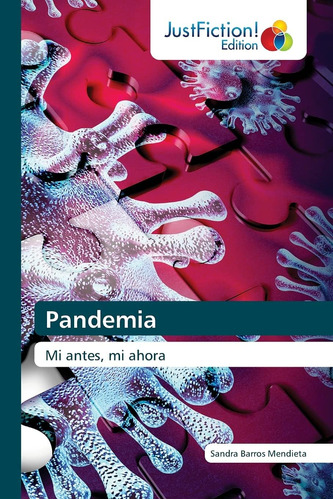 Libro: Pandemia: Mi Antes, Mi Ahora (spanish Edition)