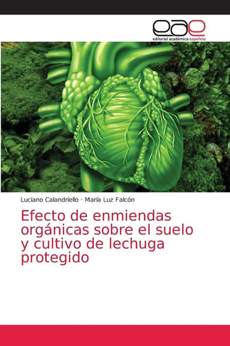 Libro Efecto De Enmiendas Orgánicas Sobre El Suelo Y Cu Lcm4