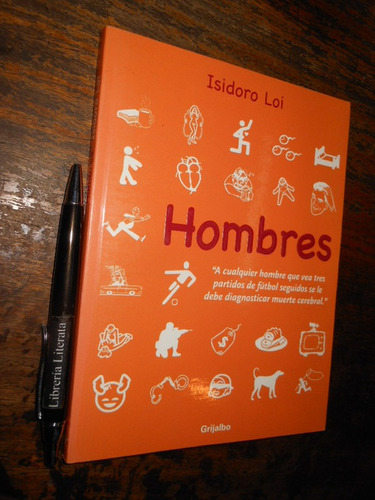 Hombres Isidoro Loi Ed. Grijalbo