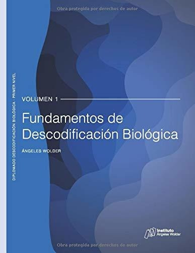 Libro : Fundamentos De Descodificación Biológica Volumen 1
