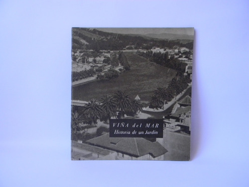 Viña Del Mar Historia De Un Jardín Fotos Vega Querat