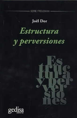 Estructura Y Perversiones, De Dor, Joël. Editorial Gedisa, Tapa Blanda En Español