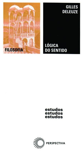Lógica do sentido, de Delleuze, Gilles. Série Estudos Editora Perspectiva Ltda., capa mole em português, 2009