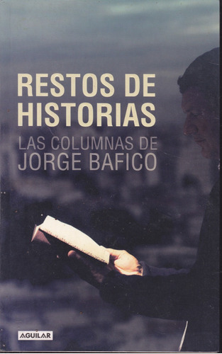 Restos De Historias. Jorge Bafico